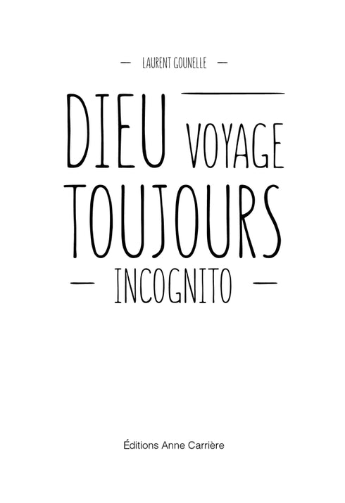 God reist altijd incognito